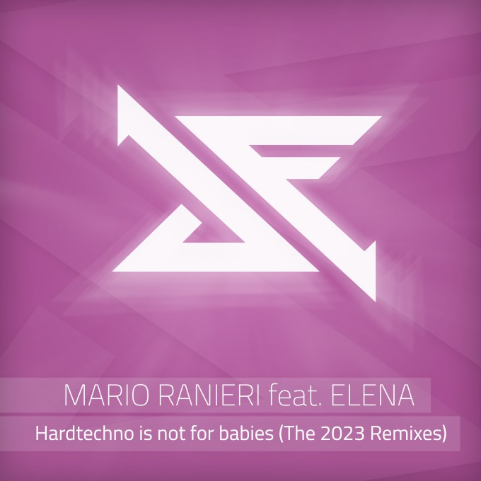 Mario Ranieri feat. Elena - Hardtechno is not for babies (The 2023 Remixes) - Schubfaktor - Hardtechno / Schranz Mario Ranieri feat. Elena - Hardtechno is not for babies (The 2023 Remixes) - Schubfaktor - Hardtechno / Schranz